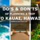 Do's and don'ts of planning a trip to Kauai